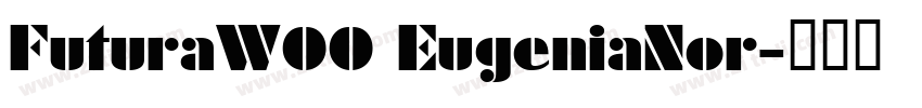 FuturaW00 EugeniaNor字体转换
